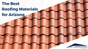 Best Roofing Materials for Arizona