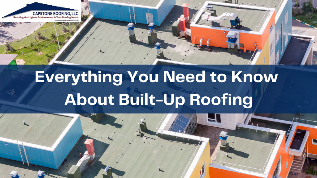 Everything You Need to Know About Built-Up Roofing