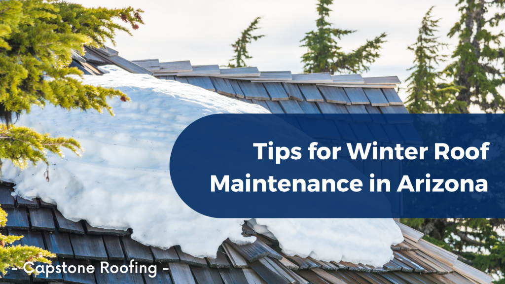 Tips for Winter Roof Maintenance in Arizona Tips for Winter Roof Maintenance in Arizona