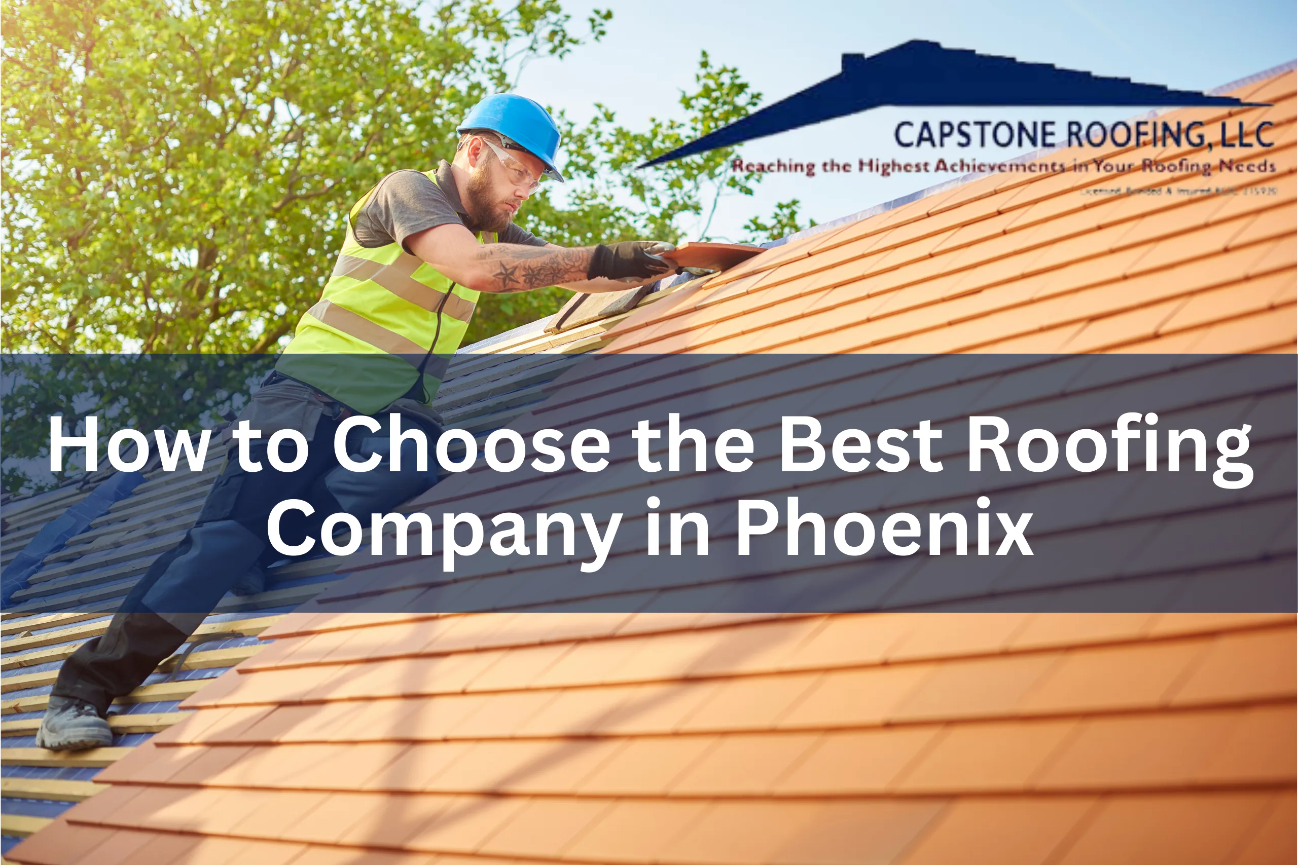 How to Choose the Best Roofing Company in Phoenix | How to Choose the Best Roofing Company in Phoenix